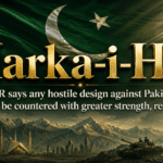 معرکۂ حق: آئی ایس پی آر کا کہنا ہے کہ پاکستان کے خلاف کسی بھی دشمنانہ منصوبے کا جواب زیادہ طاقت اور عزم سے دیا جائے گا