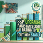 ایس اینڈ پی نے پاکستان کی کریڈٹ ریٹنگ بڑھا کر ‘B’ کر دی، آؤٹ لک مستحکم