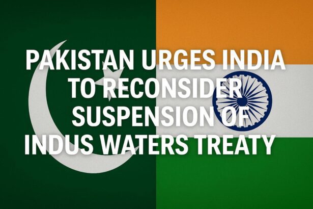 Pakistan Urges India to Reconsider Suspension of Indus Waters Treaty