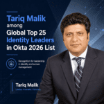 Tariq Malik named among global identity leaders on Okta’s 2026 list