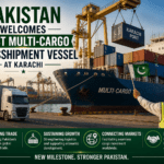 Pakistan welcomes first multi-cargo transshipment vessel at Karachi