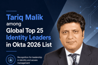 Tariq Malik named among global identity leaders on Okta’s 2026 list