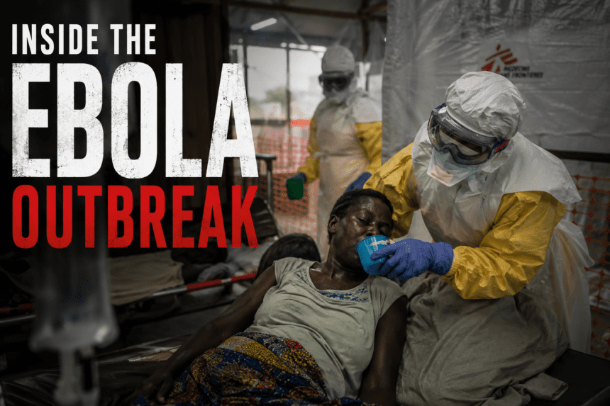 Inside the Ebola Outbreak